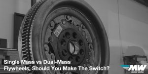 Single Mass vs Dual-Mass Flywheels